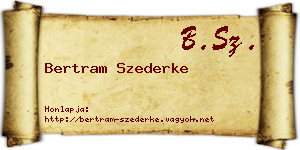 Bertram Szederke névjegykártya